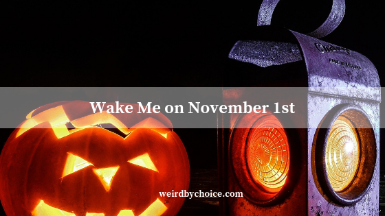 Wake Me on November 1st